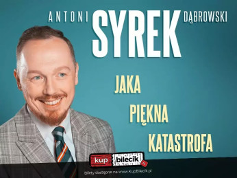 Katowice Wydarzenie Stand-up Katowice | Antoni Syrek-Dąbrowski | Jaka piękna katastrofa | 10.12.24 g. 19.00