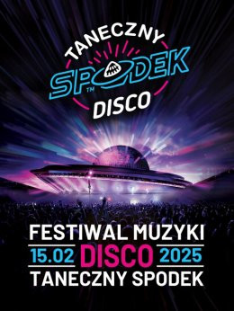 Katowice Wydarzenie Festiwal Festiwal Muzyki Disco - Taneczny Spodek 2025