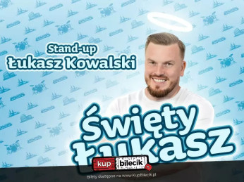 Katowice Wydarzenie Stand-up Katowice III | Łukasz Kowalski - Święty Łukasz | 11.12.24, g. 19:00