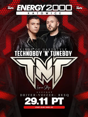 Katowice Wydarzenie Koncert TNT AKA TECHNOBOY 'N' TUNEBOY [16+] - ENERGY 2000 KATOWICE