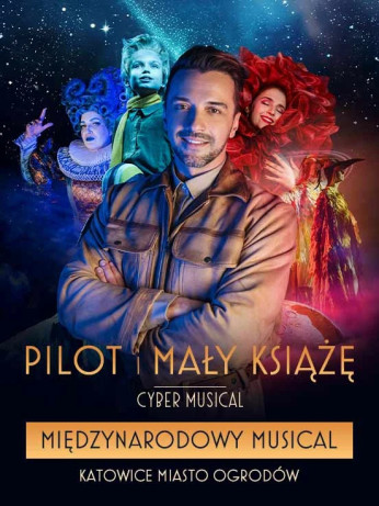 Katowice Wydarzenie Musical PILOT I MAŁY KSIĄŻĘ. CYBER MUSICAL