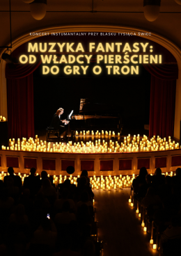 Katowice Wydarzenie Koncert Koncert wśród świec: Muzyka Fantasy: od Władcy Pierścieni do Gry o Tron.
