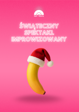 Katowice Wydarzenie Spektakl Świąteczny Spektakl Improwizowany dla dorosłych - Teatr Żelazny