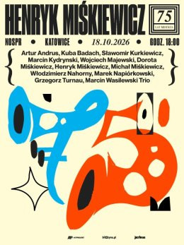 Katowice Wydarzenie Koncert Henryk Miśkiewicz - 75 lat Mistrza i Goście.