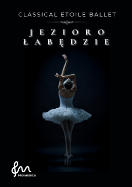 Katowice Wydarzenie Koncert Jezioro Łabędzie - Classical Etoile Ballet