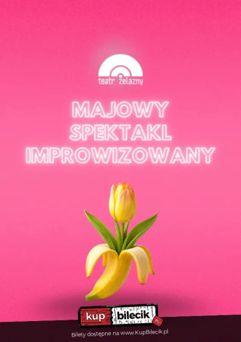 Katowice Wydarzenie Spektakl Majowy Spektakl Improwizowany