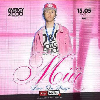 Katowice Wydarzenie Koncert MIÜ 15.05 - ENERGY 2000 KATOWICE