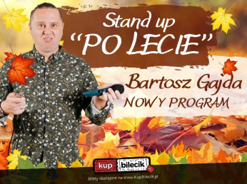 Katowice Wydarzenie Stand-up Stand-up: Bartosz Gajda - NOWY PROGRAM pt. "PO LECIE"
