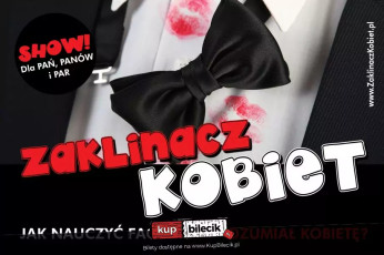 Katowice Wydarzenie Inne wydarzenie Spektakl Zaklinacz Kobiet