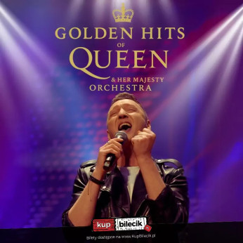 Katowice Wydarzenie Koncert Golden Hits of Queen & Her Majesty Orchestra