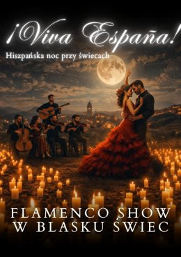 Katowice Wydarzenie Koncert Koncert przy świecach – ¡Viva España! – Flamenco Show w blasku świec