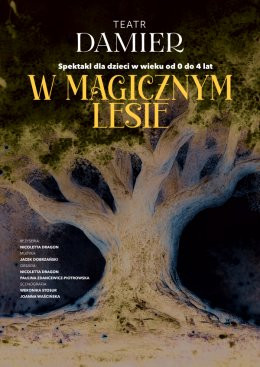 Katowice Wydarzenie Spektakl Teatr Damier: W magicznym lesie - spektakl dla najnajów