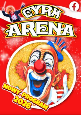 Katowice Wydarzenie Inne wydarzenie Cyrk Arena - to jest Cyrk!
