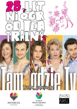 Katowice Wydarzenie Spektakl TAM, GDZIE TY (Joanna Cywińska Produkcje z Warszawy)