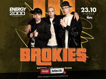 Katowice Wydarzenie Koncert BROKIES 23.10 - ENERGY 2000 KATOWICE [16+]