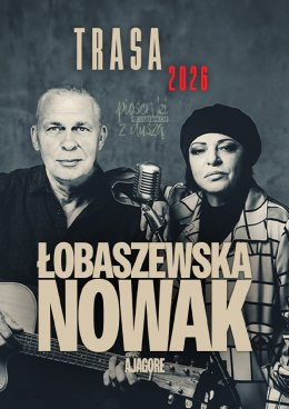 Katowice Wydarzenie Koncert Łobaszewska & Nowak (Raz Dwa Trzy) - Piosenki o ludziach z duszą