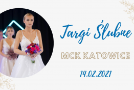 Katowice Wydarzenie Targi Targi Ślubne - MCK Katowice
