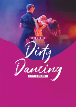 Katowice Wydarzenie Koncert Tribute to Dirty Dancing - Live in Concert
