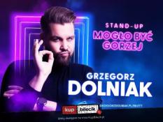 Katowice Wydarzenie Stand-up Grzegorz Dolniak stand-up "Mogło być gorzej"
