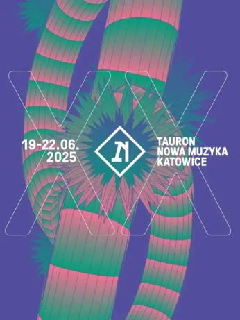 Katowice Wydarzenie Festiwal Tauron Nowa Muzyka Katowice 2025 : karnet 3 dni + KONCERT OTWARCIA