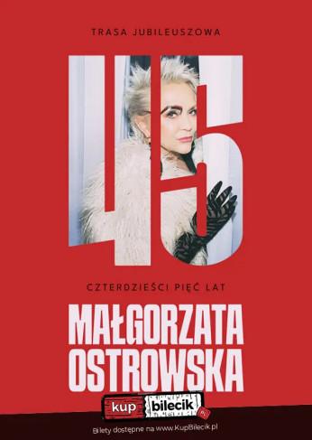 Katowice Wydarzenie Koncert Małgorzata Ostrowska - 45 lat: koncert jubileuszowy