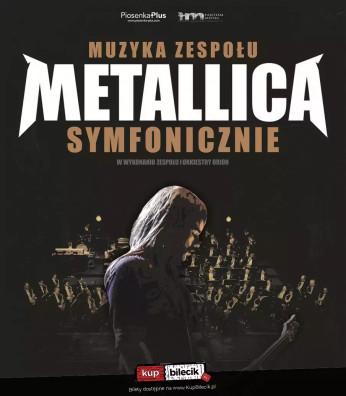 Katowice Wydarzenie Koncert Muzyka zespołu Metallica symfonicznie