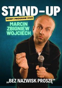 Sosnowiec Wydarzenie Stand-up Marcin Zbigniew Wojciech - "Bez nazwisk proszę"