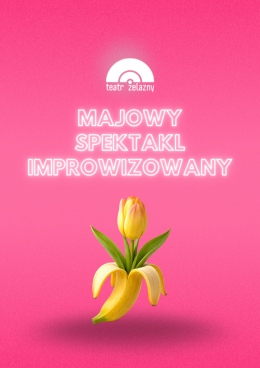 Katowice Wydarzenie Spektakl Majowy Spektakl Improwizowany