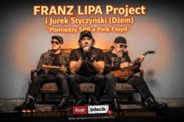 Sosnowiec Wydarzenie Koncert Franz Lipa Project i Jurek Styczyński (Dżem) - Pomiędzy SBB a Pink Floyd