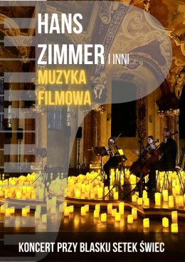 Katowice Wydarzenie Koncert Koncert przy świecach: Muzyka filmowa - Hans Zimmer i inni