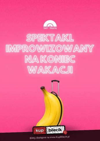 Katowice Wydarzenie Kabaret Spektakl improwizowany na koniec wakacji