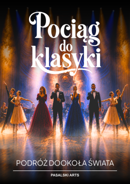 Katowice Wydarzenie Koncert Pociąg do klasyki – Podróż dookoła świata