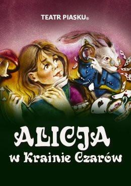 Zabrze Wydarzenie Spektakl Teatr Piasku Tetiany Galitsyny - Alicja w Krainie Czarów