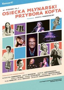 Katowice Wydarzenie Koncert Piosenki to...? – koncert Osiecka, Młynarski, Przybora, Kofta. Prowadzenie: A. Poniedzielski